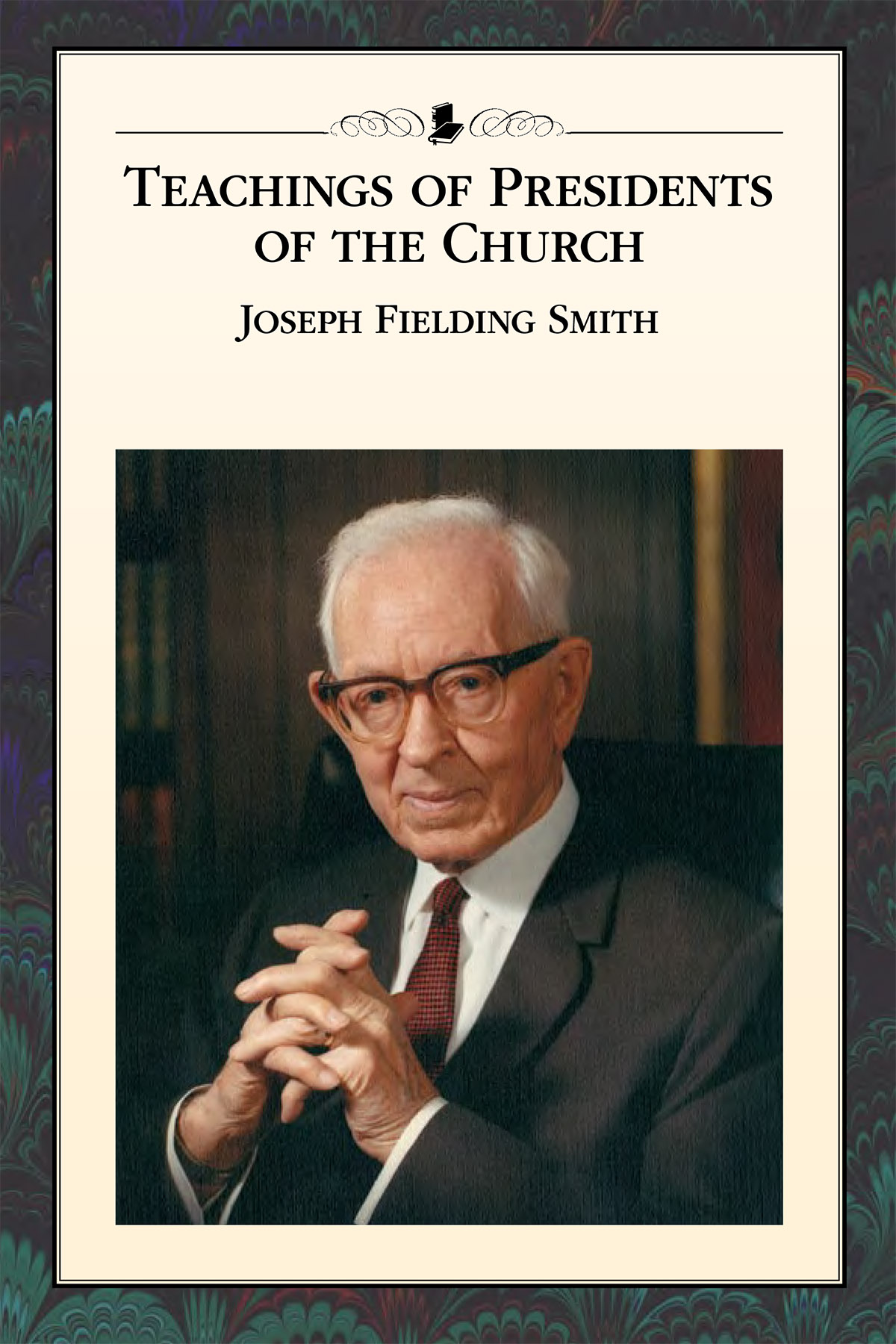 Teachings of Presidents of the Church
