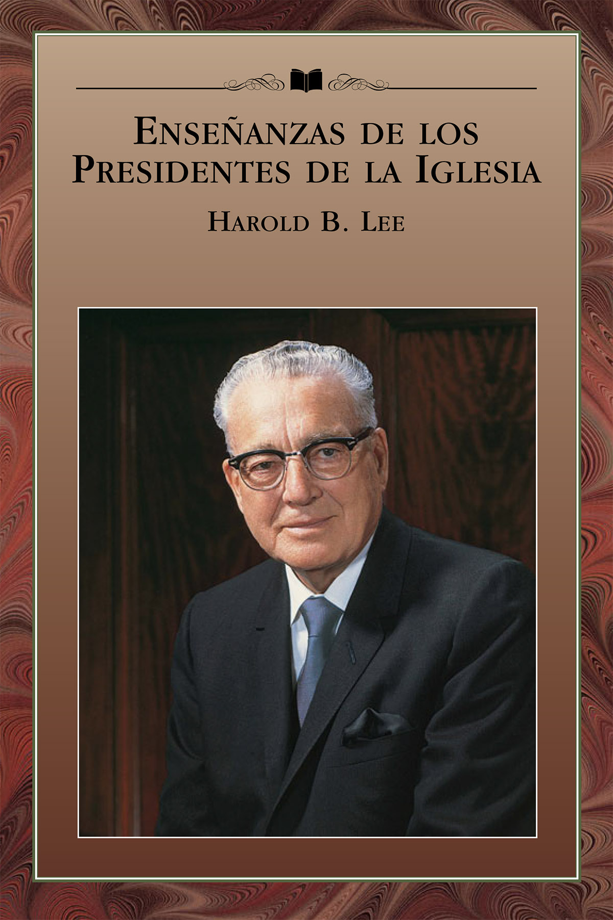 Enseñanzas de los Presidentes de la Iglesia