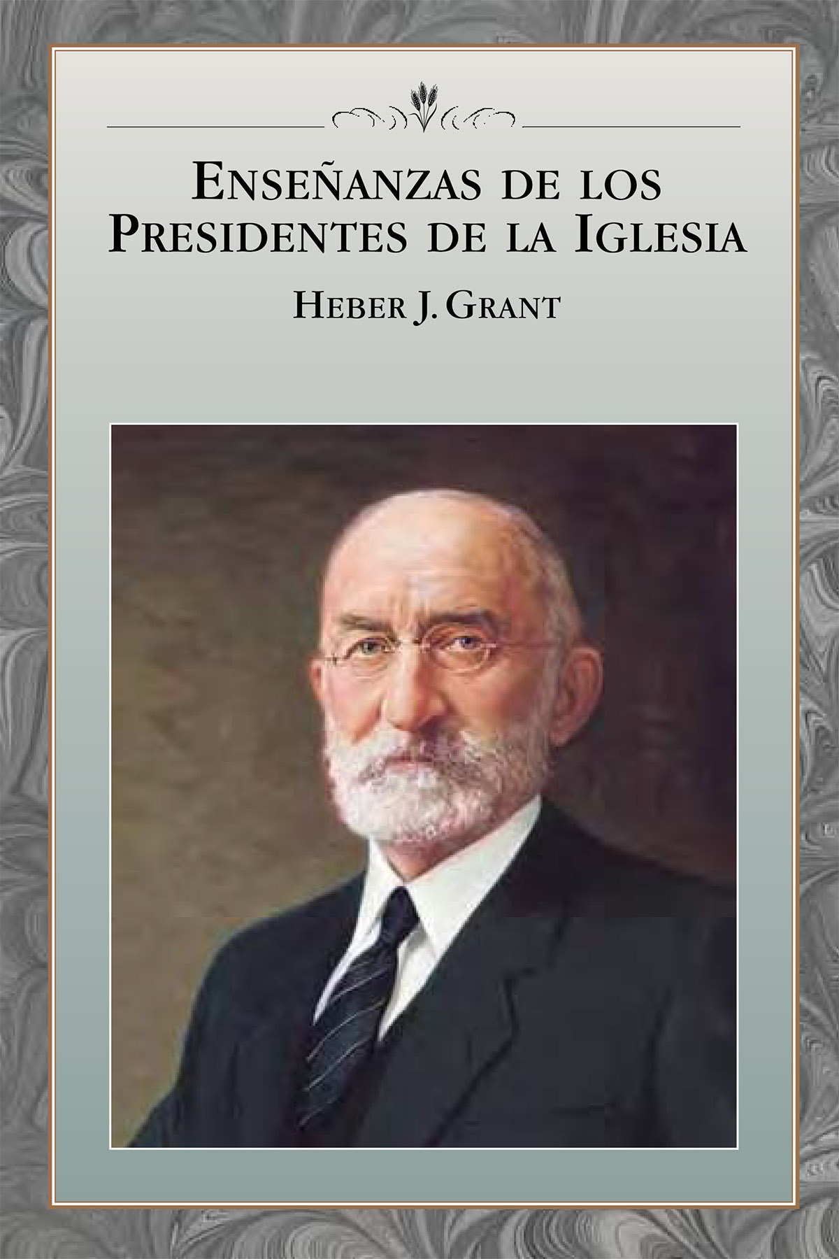 Enseñanzas de los Presidentes de la Iglesia