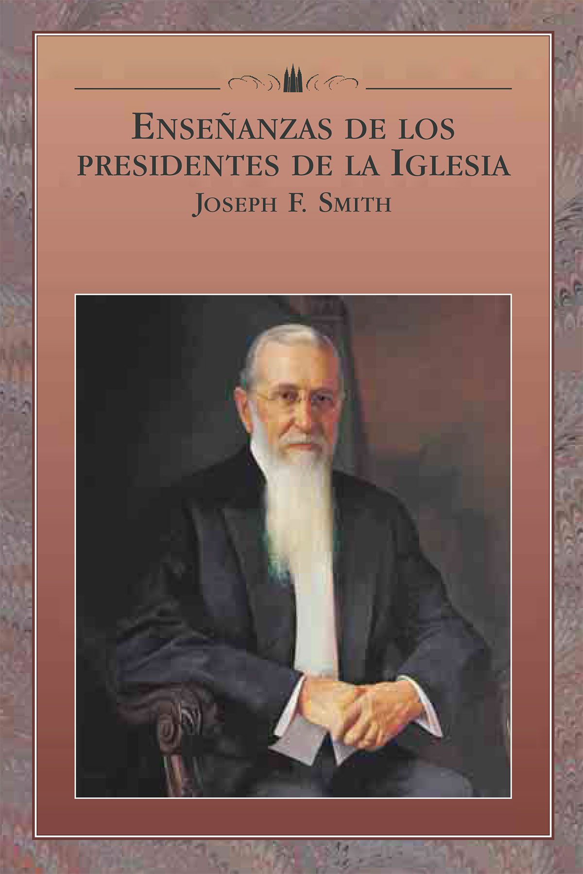 Enseñanzas de los Presidentes de la Iglesia